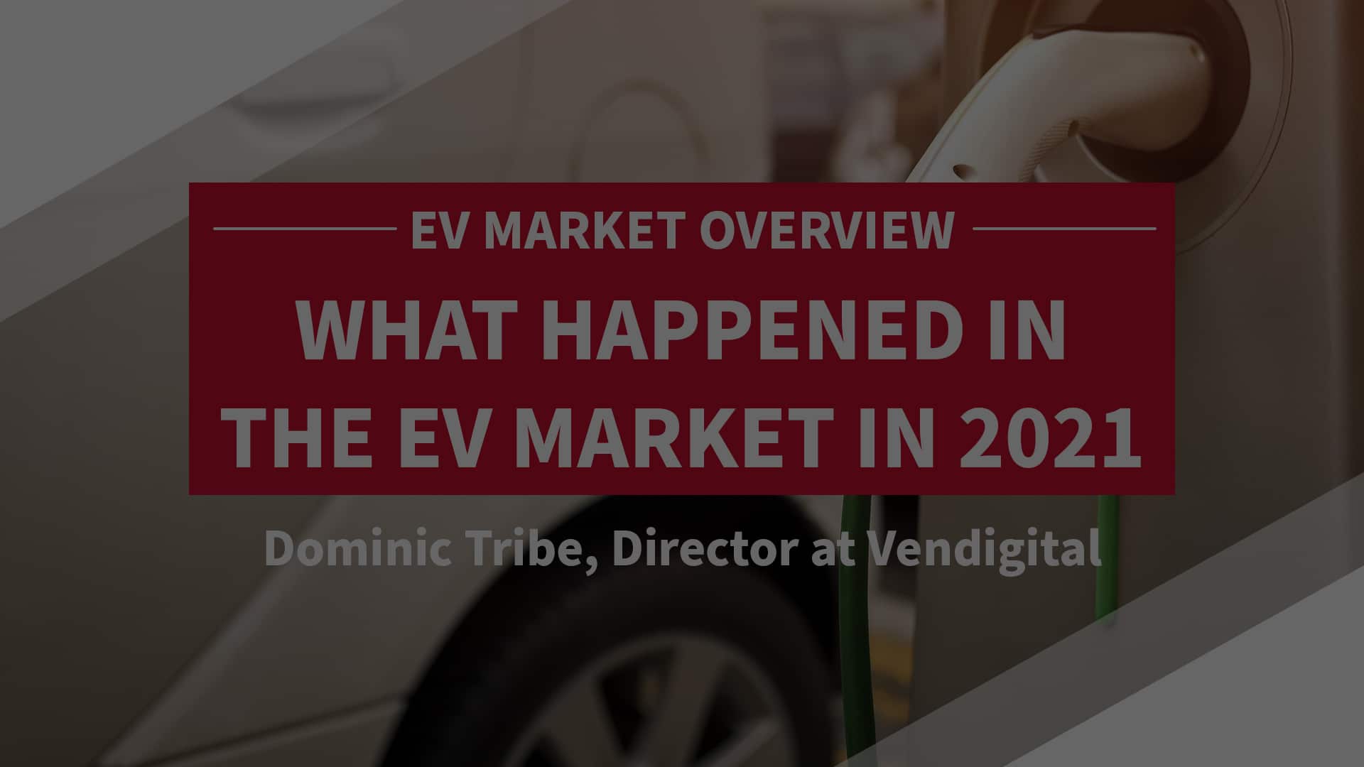 What happened in the EV market in 2021 video