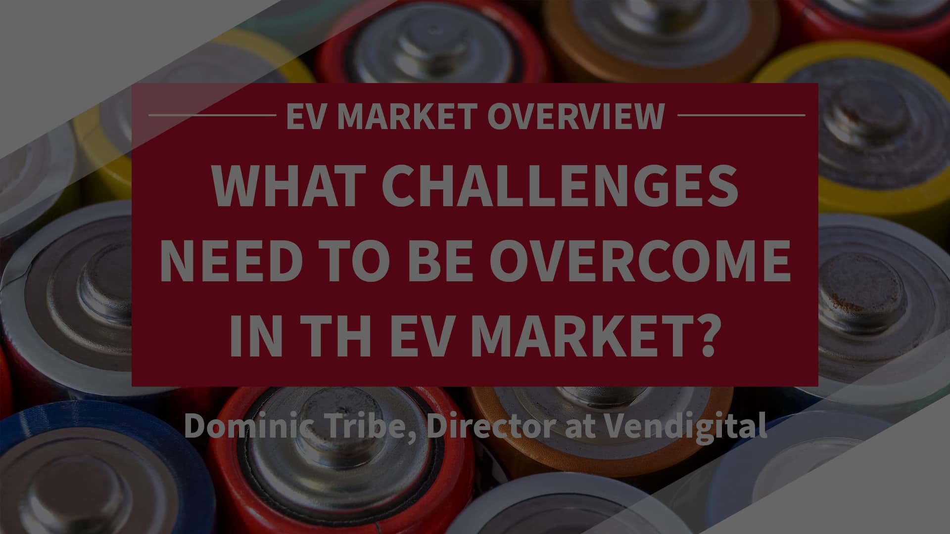 What challenges need to be overcome in the EV market video